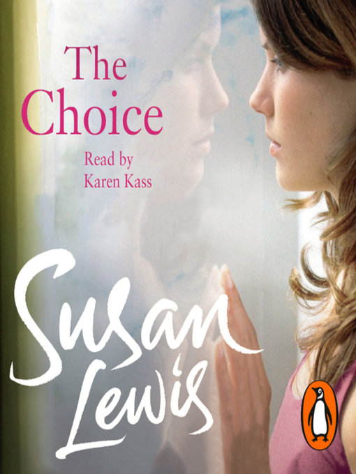 Title details for The Choice by Susan Lewis - Available